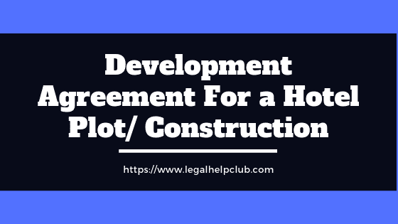 Development Agreement For a Hotel Plot or Construction